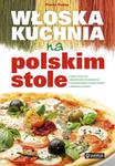 Włoska kuchnia na polskim stole w sklepie internetowym Booknet.net.pl