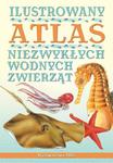 Ilustrowany Atlas niezwykłych zwierząt wodnych w sklepie internetowym Booknet.net.pl