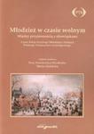 Młodzież w czasie wolnym Między przyjemnością a obowiązkami w sklepie internetowym Booknet.net.pl