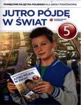 Jutro pójdę w świat. Klasa 5, szkoła podstawowa. Język polski. Podręcznik w sklepie internetowym Booknet.net.pl