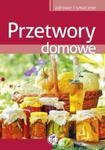 Przetwory domowe. Zdrowe i smaczne w sklepie internetowym Booknet.net.pl