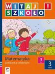 Witaj szkoło 3 Matematyka podręcznik z ćwiczeniami część 3 w sklepie internetowym Booknet.net.pl