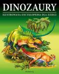 Dinozaury. Ilustrowana encyklopedia dla dzieci w sklepie internetowym Booknet.net.pl