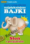 Słoń i przyjaciele Najpiękniejsze bajki o zwierzętach CD w sklepie internetowym Booknet.net.pl