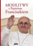 Modlitwy z Papieżem Franciszkiem w sklepie internetowym Booknet.net.pl