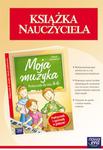 Moja muzyka - Książka Nauczyciela, klasy 4-6, szkoła podstawowa w sklepie internetowym Booknet.net.pl