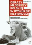 Obrazy młodzieży polskiej w dyskursie prasowym w sklepie internetowym Booknet.net.pl