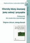 Choroby błony śluzowej jamy ustnej i przyzębia Podręcznik dla studentów stomatologii w sklepie internetowym Booknet.net.pl