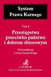 Przestępstwa przeciwko państwu i dobrom zbiorowym. Tom 8. w sklepie internetowym Booknet.net.pl