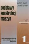 Podstawy konstrukcji maszyn t.1 w sklepie internetowym Booknet.net.pl