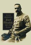 Józef Piłsudski 1867-1935 Życiorys w sklepie internetowym Booknet.net.pl