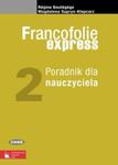 Francofolie express 2 Poradnik dla nauczyciela w sklepie internetowym Booknet.net.pl