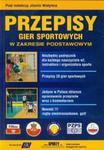 Przepisy gier sportowych w zakresie podstawowym w sklepie internetowym Booknet.net.pl