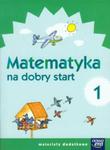 Szkoła na miarę Matematyka na dobry start 1 Materiały dodatkowe w sklepie internetowym Booknet.net.pl