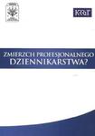 Zmierzch profesjonalnego dziennikarstwa? w sklepie internetowym Booknet.net.pl