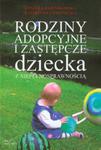 Rodziny adopcyjne i zastępcze dziecka z niepełnosprawnością w sklepie internetowym Booknet.net.pl