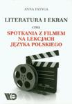 Literatura i ekran czyli spotkania z filmem na lekcjach języka polskiego w sklepie internetowym Booknet.net.pl