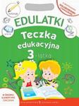 Teczka edukacyjna "Edulatki - 3-latek" PROMOCJA w sklepie internetowym Booknet.net.pl