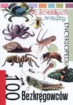 Na ścieżkach wiedzy. Encyklopedia. 100 bezkręgowców w sklepie internetowym Booknet.net.pl