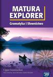 Matura Explorer. Liceum. Gramatyka i słownictwo. Upper Intermediate w sklepie internetowym Booknet.net.pl