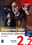 Zrozumieć tekst, zrozumieć człowieka. Klasa 2, liceum, część 2. Język polski. Podręcznik w sklepie internetowym Booknet.net.pl