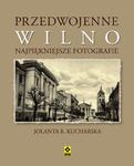 Przedwojenne Wilno. Najpiękniejsze fotografie. w sklepie internetowym Booknet.net.pl