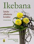 Ikebana. Sztuka układania kwiatów w sklepie internetowym Booknet.net.pl