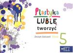 Lubię tworzyć. Klasa 5, szkoła podstawowa. Plastyka. Zeszyt ćwiczeń w sklepie internetowym Booknet.net.pl