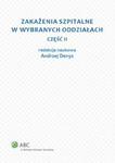 Zakażenia szpitalne w wybranych oddziałach Część 2 w sklepie internetowym Booknet.net.pl