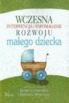 Wczesna interwencja i wspomaganie rozwoju małego dziecka w sklepie internetowym Booknet.net.pl