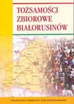 Tożsamości zbiorowe Białorusinów w sklepie internetowym Booknet.net.pl