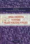 Opieka zdrowotna w systemie władzy publicznej w Polsce Tom 1 w sklepie internetowym Booknet.net.pl