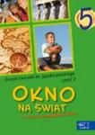 Okno na świat. Klasa 5, szkoła podstawowa,część 2. Język polski. Zeszyt ćwiczeń. w sklepie internetowym Booknet.net.pl