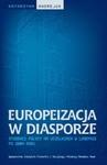 Europeizacja w diasporze w sklepie internetowym Booknet.net.pl