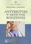 Antybiotyki w medycynie rodzinnej w sklepie internetowym Booknet.net.pl