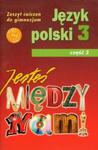 Jesteś między nami 3 zeszyt ćwiczeń część 2 w sklepie internetowym Booknet.net.pl