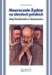 Nawracanie Żydów na ziemiach polskich w sklepie internetowym Booknet.net.pl