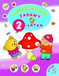Naklejkowo. Zabawy 2-latka. Zeszyt 2 w sklepie internetowym Booknet.net.pl