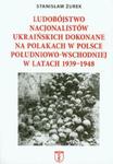 Ludobójstwo nacjonalistów ukraińskich dokonane na Polakach w Polsce południowo-wschodniej w latach 1939-1948 w sklepie internetowym Booknet.net.pl