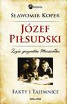 Józef Piłsudski. Fakty i tajemnice w sklepie internetowym Booknet.net.pl