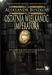 Ostatnia wielkanoc imperatora w sklepie internetowym Booknet.net.pl