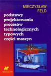 Podstawy projektowania procesów technologicznych typowych części maszyn w sklepie internetowym Booknet.net.pl