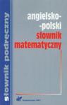 Angielsko-polski słownik matematyczny w sklepie internetowym Booknet.net.pl