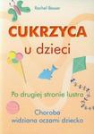 Cukrzyca u dzieci Po drugiej stronie lustra w sklepie internetowym Booknet.net.pl