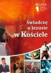 Świadczę o Jezusie w Kościele 1 Religia Poradnik metodyczny z płytą CD w sklepie internetowym Booknet.net.pl
