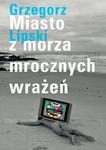 Miasto z morza mrocznych wrażeń w sklepie internetowym Booknet.net.pl