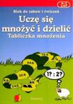 Uczę się mnożyć i dzielić Tabliczka mnożenia Blok do zabaw i ćwiczeń 6 - 7 lat w sklepie internetowym Booknet.net.pl