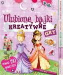 Ulubione bajki. Kreatywne gry w sklepie internetowym Booknet.net.pl