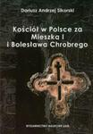 Kościół w Polsce za Mieszka I i Bolesława Chrobrego w sklepie internetowym Booknet.net.pl
