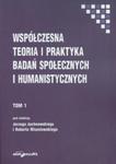 Współczesna teoria i praktyka badań społecznych i humanistycznych Tom 1 w sklepie internetowym Booknet.net.pl